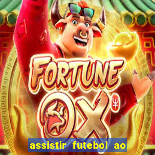 assistir futebol ao vivo rcm